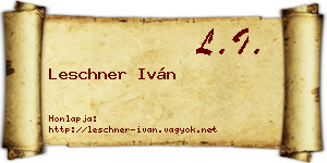 Leschner Iván névjegykártya